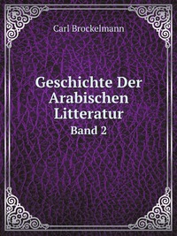 Geschichte Der Arabischen Litteratur