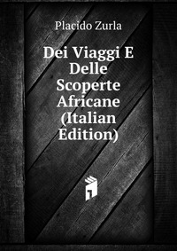 Dei Viaggi E Delle Scoperte Africane (Italian Edition)