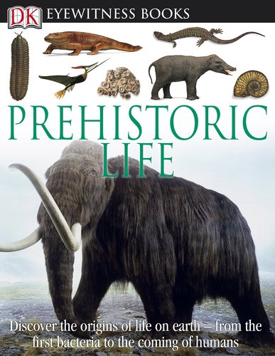 DK Eyewitness Books: Prehistoric Life