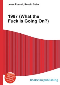 1987 (What the Fuck Is Going On?)