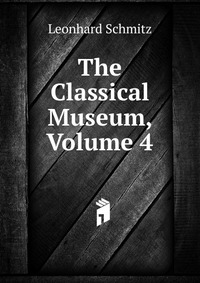 The Classical Museum, Volume 4