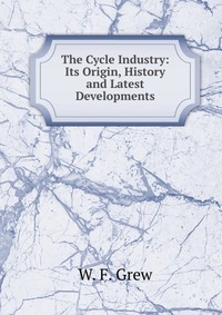 The Cycle Industry: Its Origin, History and Latest Developments