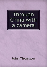 Through China with a camera