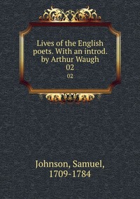 Lives of the English poets. With an introd. by Arthur Waugh