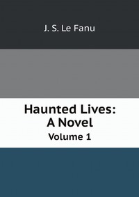 Haunted Lives: A Novel