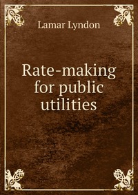 Rate-making for public utilities