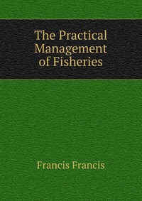 The Practical Management of Fisheries