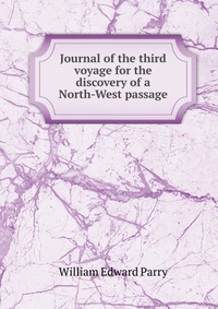 Journal of the third voyage for the discovery of a North-West passage