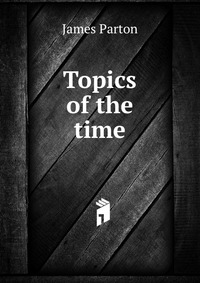 Topics of the time