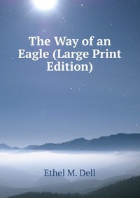 The Way of an Eagle (Large Print Edition)