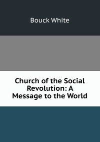 Church of the Social Revolution: A Message to the World