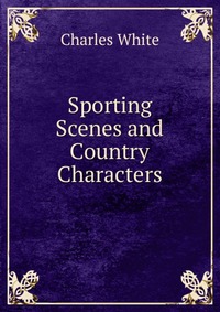 Sporting Scenes and Country Characters