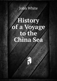 History of a Voyage to the China Sea