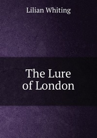 The Lure of London