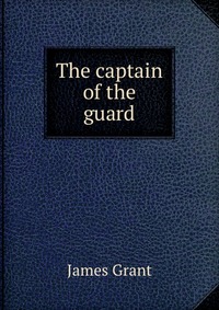 The captain of the guard