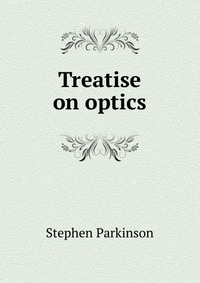 Treatise on optics