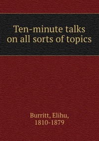 Ten-minute talks on all sorts of topics