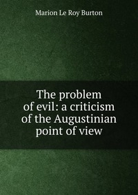 The problem of evil: a criticism of the Augustinian point of view