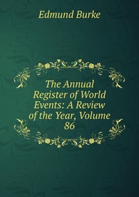 The Annual Register of World Events: A Review of the Year, Volume 86