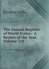 The Annual Register of World Events: A Review of the Year, Volume 118