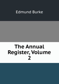 The Annual Register, Volume 2