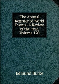 The Annual Register of World Events: A Review of the Year, Volume 120