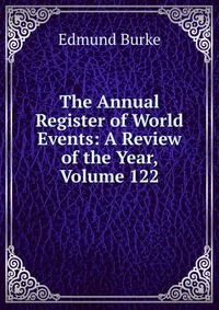 The Annual Register of World Events: A Review of the Year, Volume 122