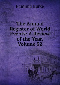 The Annual Register of World Events: A Review of the Year, Volume 52