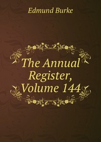 The Annual Register, Volume 144