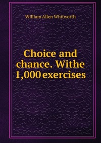 Choice and chance. Withe 1,000 exercises