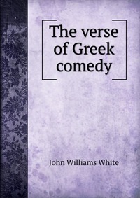 The verse of Greek comedy