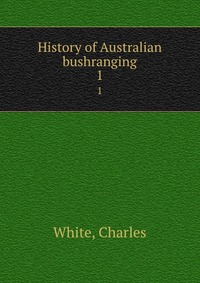 History of Australian bushranging