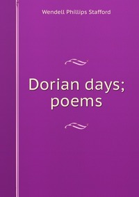 Dorian days; poems