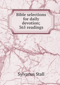 Bible selections for daily devotion; 365 readings