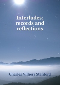 Interludes; records and reflections