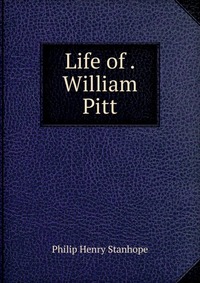 Life of . William Pitt