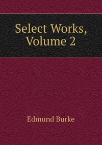 Select Works, Volume 2