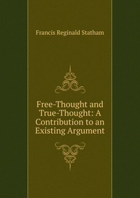 Free-Thought and True-Thought: A Contribution to an Existing Argument