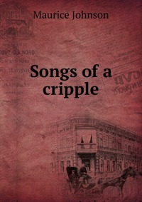 Songs of a cripple