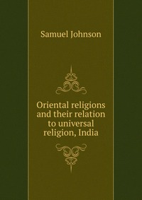 Oriental religions and their relation to universal religion, India