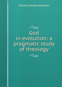 God in evolution: a pragmatic study of theology