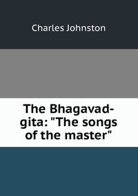 The Bhagavad-gita: 