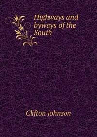 Highways and byways of the South