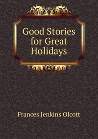 Good Stories for Great Holidays