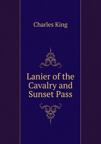 Lanier of the Cavalry and Sunset Pass