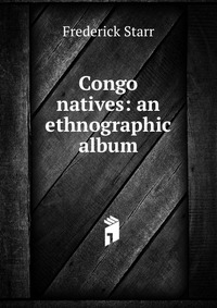 Congo natives: an ethnographic album