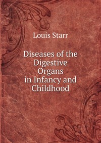 Diseases of the Digestive Organs in Infancy and Childhood