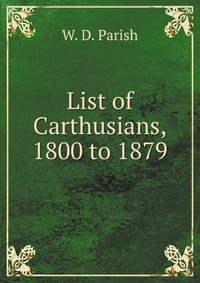 List of Carthusians, 1800 to 1879