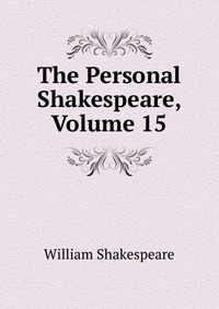 The Personal Shakespeare, Volume 15