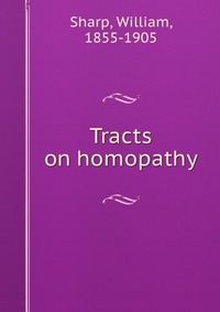 Tracts on homopathy